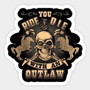 You Ride With An Outlaw Sticker